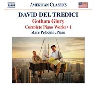 Del Tredici: Gotham Glory - Complete Piano Works, Vol. 1 by Peloquin (2012) Audio CD