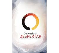 Del vacío al Despertar: Sabiduría oriental para la vida moderna