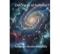 Del Vacío al Infinito (Del cuark al TikTok)