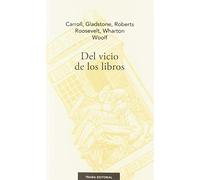 Del Vicio De Los Libros