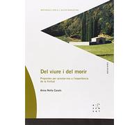 Del viure i del morir: Propostes per acostar-nos a l'experiència de la finitud: 68 (Dossiers Rosa Sensat)