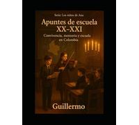 Del XX AL XXI. Egos y subconscientes.: Convivencia, memoria y escuela en Colombia. (LOS NIÑOS DE ANA.)
