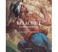 Delacroix: La liberté d'être soi