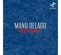 Delago, Manu - Silver Kobalt