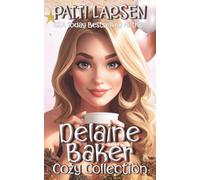 Delaine Baker Cozy Collection (Delaine Baker Cozy Mysteries)
