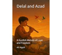 Delal and Azad: A Kurdish Melody of Love and Freedom