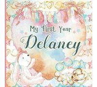 Delaney: Personalized First Name Baby Milestone Journal Record and Celebrate Your Baby's First Year