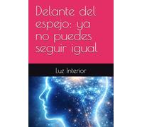 Delante del espejo: ya no puedes seguir igual