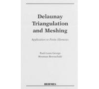 Delaunay Triangulation And Meshing : Application To Finite Elements. (