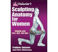 Delavier's Sculpting Anatomy for Women