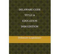 DELAWARE CODE TITLE 14 EDUCATION 2026 EDITION