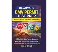 DELAWARE DMV PERMIT TEST PREP: Pass Your Driver’s License Exam on the First Try: 450 Real DMV-Style Practice Questions, Road Signs, Step-by-Step ... for 2026-2027 Based on the Latest Handbook