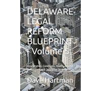 DELAWARE LEGAL REFORM BLUEPRINT - Volume 5: Incarceration, Conditions, Health, ADA/RA Compliance, and Contractor Systems: 7 (Delaware Legal Reform Series)