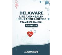 DELAWARE LIFE AND HEALTH INSURANCE LICENSE EAXM PREP MANUAL: YOUR ULTIMATE GUIDE TO PASSING THE EXAM WITH CONFIDENCE (USA LIFE AND HEALTH INSURANCE GUIDES)