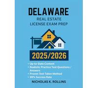DELAWARE REAL ESTATE LICENSE EXAM PREP 2025/2026: Practice questions and answers designed for every subject area