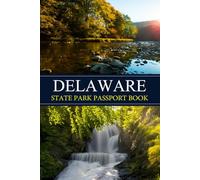 Delaware State Parks Bucket List: Plan the Perfect Trip and Keep a Record of Your Favorite Moments in Nature (USA State Park Adventures)