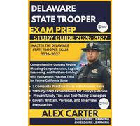 DELAWARE STATE TROOPER EXAM PREP STUDY GUIDE 2026/2027: MASTER THE DELAWARE STATE TROOPER EXAM 2026-2027