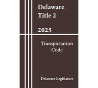 Delaware Title 2 - Transportation Code 2025