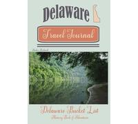 Delaware Travel Journal: Delaware Bucket List Memory Book of Adventures
