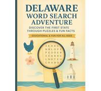 Delaware Word Search Adventure: Educational Puzzles & Fun Facts about Delaware - 8 Chapters • 80 Themed Puzzles • Easy-Read for Kids & Adults
