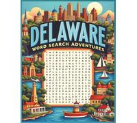 Delaware Word Search Puzzle Book for Adults: Large Print Brain Games for Travel, Seniors & Relaxation: 100 Delaware-Themed Puzzles with Fun Facts, ... Fun (U.S. State Word Search Adventure Series)