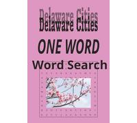 Delaware Word Search Puzzle Book:: One Word, Word Searches with Easy to Read Print about cities in the state of Delaware | 6x9 inches, 120 pages | 60 ... for Holidays, Road trips and Get Well Wishes