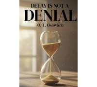 DELAY IS NOT A DENIAL