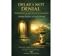 Delay is Not denial workbook and 21-day devotional