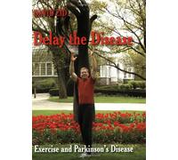 Delay the Disease Exercise and Parkinson's Disease (DVD)