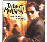 Delbert Mcclinton - Never Been Rocked Enough