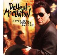 Delbert Mcclinton - Never Been Rocked Enough [Import]