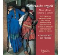 Delectatio Angeli : Music of love, longing & lament (Musique d'amour, de nostalgie et de complainte)