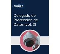 Delegado de Protección de Datos: Volumen 2 (Security)