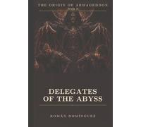 Delegates of the Abyss: A dark fantasy saga · The Origin of Armageddon · Book II