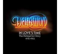 Delegation - In Loves Time: The Delegation Story 1976-1983