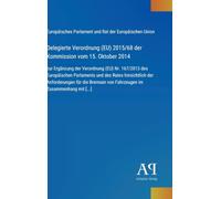 Delegierte Verordnung (EU) 2015/68 der Kommission vom 15. Oktober 2014: zur Ergänzung der Verordnung (EU) Nr. 167/2013 des Europäischen Parlaments und ... von Fahrzeugen im Zusammenhang mit [...]