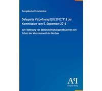 Delegierte Verordnung (EU) 2017/118 der Kommission vom 5. September 2016: zur Festlegung von Bestandserhaltungsmaßnahmen zum Schutz der Meeresumwelt der Nordsee