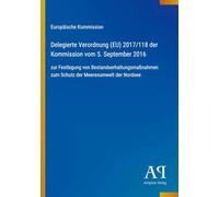 Delegierte Verordnung (EU) 2017/118 der Kommission vom 5. September 2016: zur Festlegung von Bestandserhaltungsmaßnahmen zum Schutz der Meeresumwelt der Nordsee