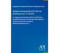 Delegierte Verordnung (EU) 2017/587 der Kommission vom 14. Juli 2016: zur Ergänzung der Verordnung (EU) Nr. 600/2014 des Europäischen Parlaments und ... technische Regulierungsstandards mit [...]