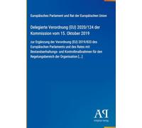 Delegierte Verordnung (EU) 2020/124 der Kommission vom 15. Oktober 2019: zur Ergänzung der Verordnung (EU) 2019/833 des Europäischen Parlaments und ... den Regelungsbereich der Organisation [...]