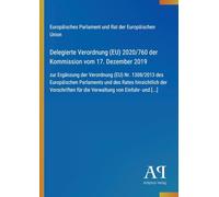 Delegierte Verordnung (EU) 2020/760 der Kommission vom 17. Dezember 2019: zur Ergänzung der Verordnung (EU) Nr. 1308/2013 des Europäischen Parlaments ... für die Verwaltung von Einfuhr- und [...]