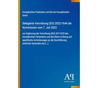 Delegierte Verordnung (EU) 2022/1644 der Kommission vom 7. Juli 2022: zur Ergänzung der Verordnung (EU) 2017/625 des Europäischen Parlaments und des ... Durchführung amtlicher Kontrollen der [...]