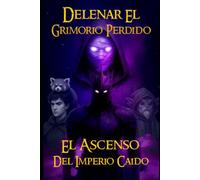 Delenar Grimorio Perdido El Ascenso Del Imperio Caido