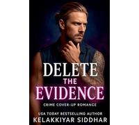 Delete the Evidence: A Crime Cover Up Romance