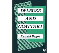 Deleuze and Guattari (Critics of the Twentieth Century)