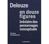 Deleuze en douze figures: Bréviaire des personnages conceptuels