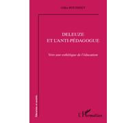 Deleuze et l'anti-pédagogue: Vers une esthétique de l'éducation