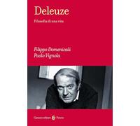 Deleuze. Filosofia di una vita (Frecce)