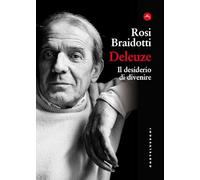 Deleuze. Il desiderio di divenire (Frangenti)