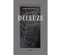 Deleuze: La passion de la pensée (Bibliotheque Des Philosophies)